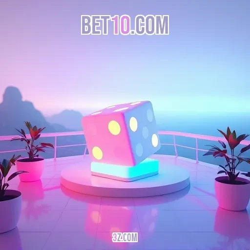 bet10.com: A Sua Fonte de Informação nas Apostas Online!